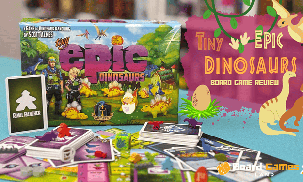 Tiny Epic Dinosaurs Review – An Exciting Dino Ranching Adventure