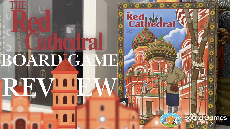 Building Glory: In-Depth Review of The Red Cathedral Board Game