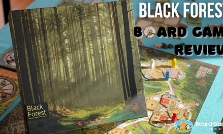 Is Black Forest the Best Board Game Of 2024 – Full Review