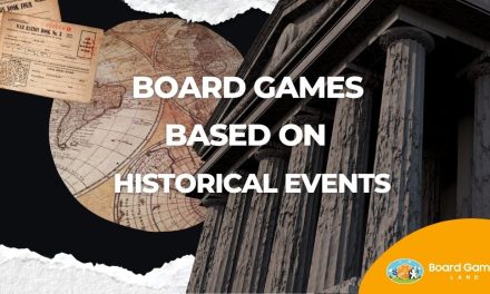 Board Games Based on Historical Events