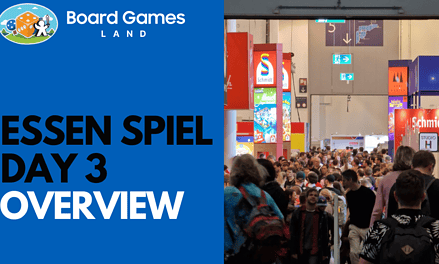 BoardGamesLand’s Essen Spiel Adventure: Day 3 Recap